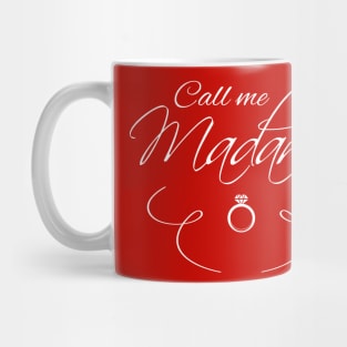 Call me Madame White font Mug